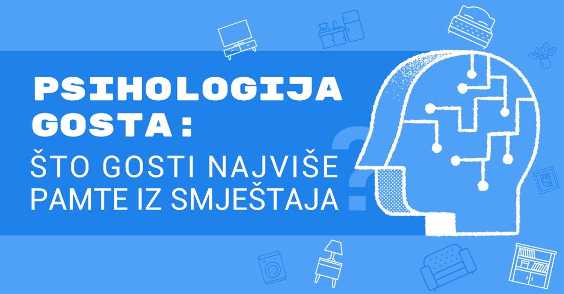 Psihologija gosta: Što gosti najviše pamte iz smještaja