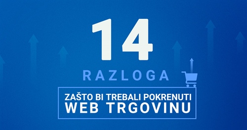 14 razloga zbog kojih se isplati pokrenuti web trgovinu